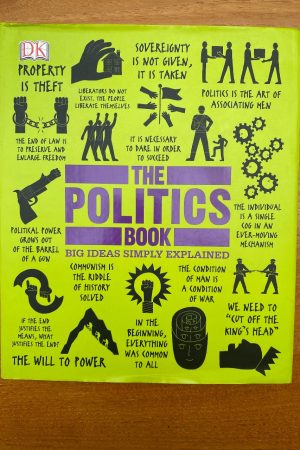 The Politics Book Big Ideas Simply Explained