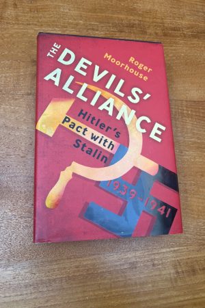 The Devils' Alliance Hitler's Pact with Stalin, 1939-1941