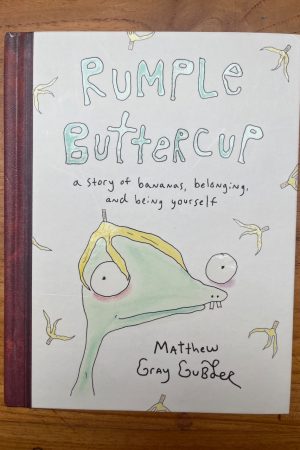 Rumple Buttercup A Story of Bananas, Belonging and Being Yourself