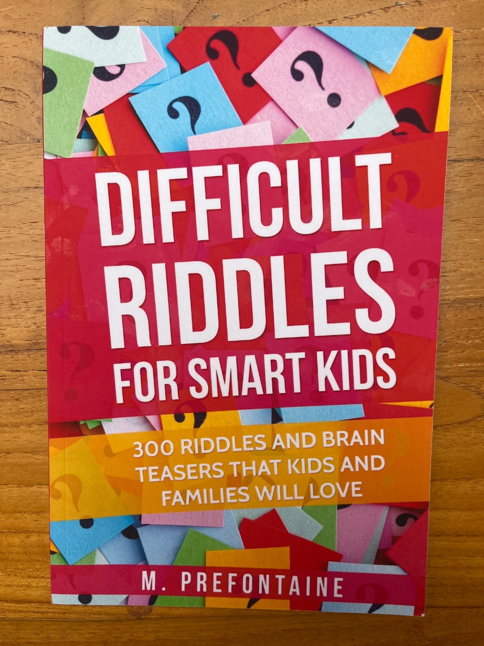 Difficult Riddles for Smart Kids 300 Difficult Riddles and Brain Teasers Families Will Love