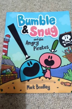Bumble and Snug and the Angry Pirates Book 1