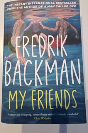 My Friends A Goodreads' MOST Anticipated Novel Of 2025