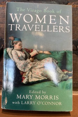 The Virago Book of Women Travellers