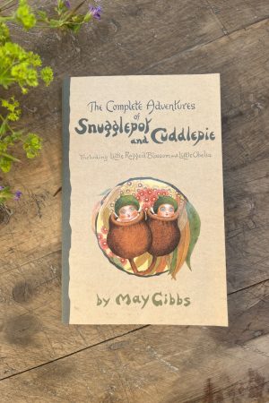 The Complete Adventures of Snugglepot and Cuddlepie Including Little Ragged Blossom and Little Obelia