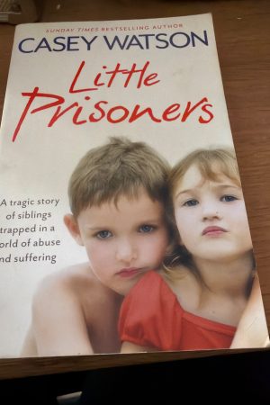 Little Prisoners A Tragic Story of Siblings Trapped in a World of Abuse and Suffering