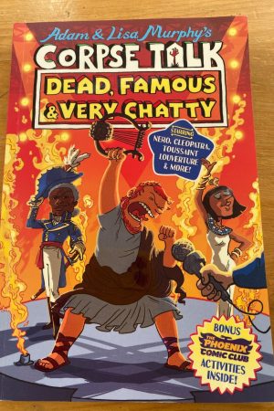 Corpse Talk: Dead, Famous and Chatty