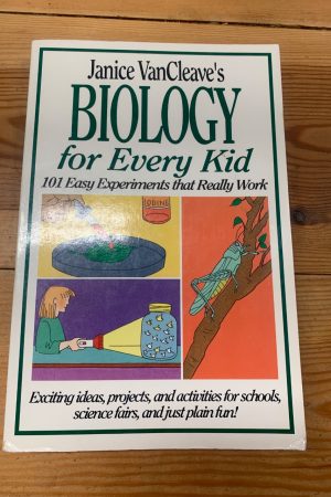Janice VanCleave's Biology For Every Kid 101 Easy Experiments That Really Work